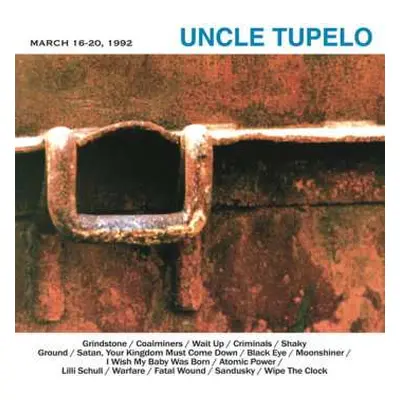 LP Uncle Tupelo: March 16-20, 1992