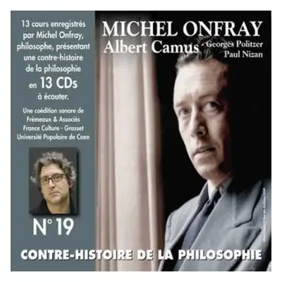 13CD Michel Onfray: V19: Contre Histoire Philosophie