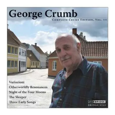 CD George Crumb: Variazioni / Otherwordly Resonances / Night Of The Four Moons / The Sleeper / T