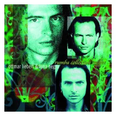 CD Ottmar Liebert And Luna Negra: Rumba Collection 1992-1997