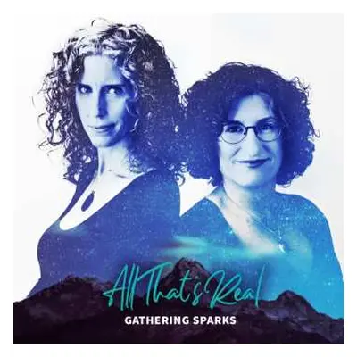 CD Gathering Sparks: All That's Real