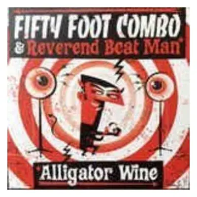 SP Reverend Beat-Man: Alligator Wine