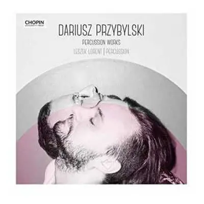 CD Lorent / Wykonawcy,rozni: Dariusz Przybylski: Percussion Works