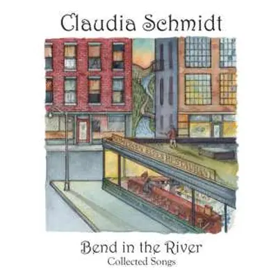 CD Claudia Schmidt: Bend In The River