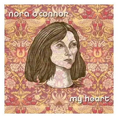 LP Nora O'Connor: My Heart