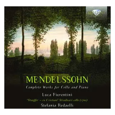 CD Felix Mendelssohn-Bartholdy: Complete Works For Cello & Piano