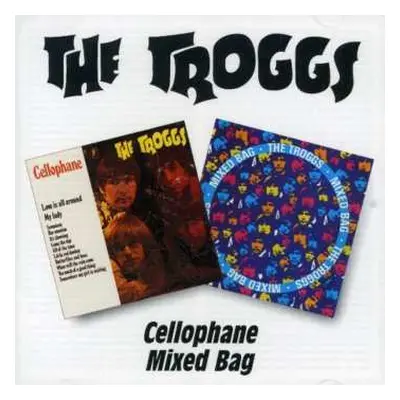 CD The Troggs: Cellophane / Mixed Bag