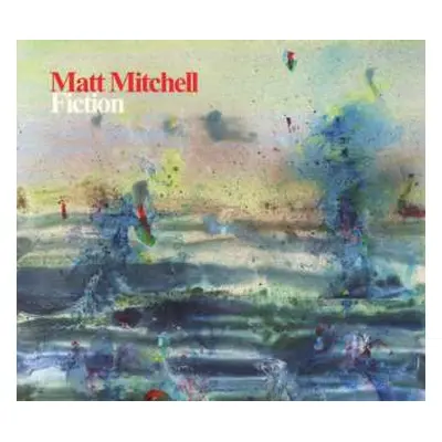 CD Matt Mitchell: Fiction