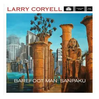 CD Larry Coryell: Barefoot Man: Sanpaku