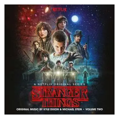 CD Kyle Dixon: Stranger Things (A Netflix Original Series) Original Music • Volume Two