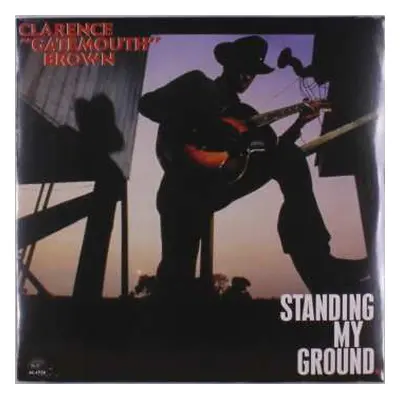 LP Clarence "Gatemouth" Brown: Standing My Ground