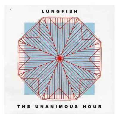 CD Lungfish: The Unanimous Hour