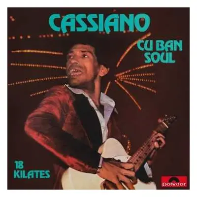 LP Cassiano: Cuban Soul - 18 Kilates