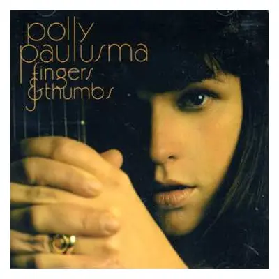 CD Polly Paulusma: Fingers & Thumbs