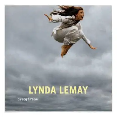 CD Lynda Lemay: Du Coq À L'Âme