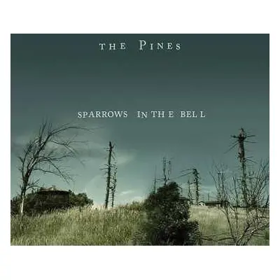 CD The Pines: Sparrows In The Bell