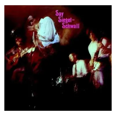 CD The Siegel-Schwall Band: Say Siegel–Schwall