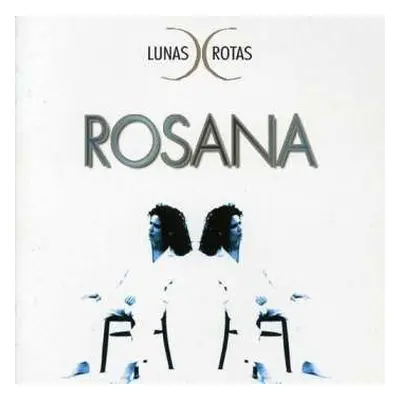 LP Rosana: Lunas Rotas