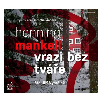 Vrazi bez tváře - CD mp3 (čte Jiří Vyorálek) - Henning Mankell