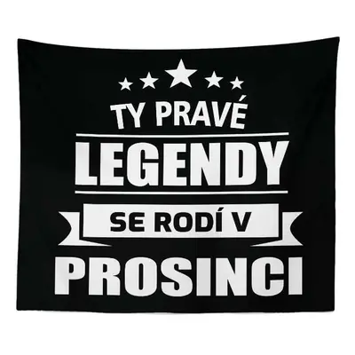 Sablio Deka Ty pravé legendy se rodí v prosinci: 150x120 cm