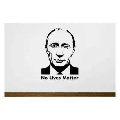 Lepy.cz Samolepka na zeď Putin - No lives matter Velikost (šířka x výška): 30x41cm, Barevná vari