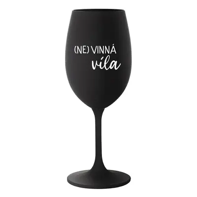 (NE)VINNÁ VÍLA - černá sklenice na víno 350 ml