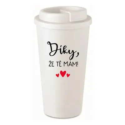 DÍKY, ŽE TĚ MÁM! - bílý termohrnek 475 ml