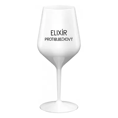 ELIXÍR PROTIBLBEČKOVÝ - bílá nerozbitná sklenice na víno 470 ml