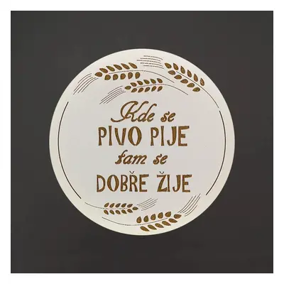 AMADEA Dřevěný podtácek kulatý Pivo text "kde se pivo pije tam se dobře žije", pr. 10,5 cm