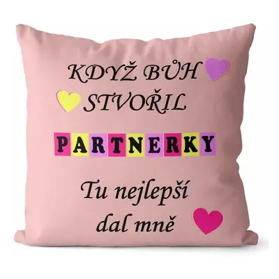 Polštář Když bůh stvořil partnerky (Velikost: 40 x 40 cm)