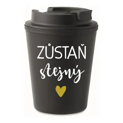 ZŮSTAŇ STEJNÝ - černý termohrnek 300 ml