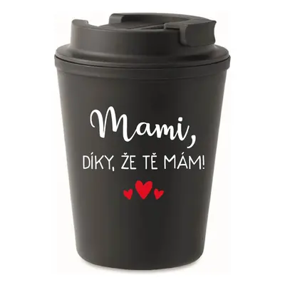 MAMI, DÍKY, ŽE TĚ MÁM! - černý termohrnek 300 ml