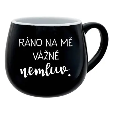 RÁNO NA MĚ VÁŽNĚ NEMLUV. - černý keramický hrníček 300 ml