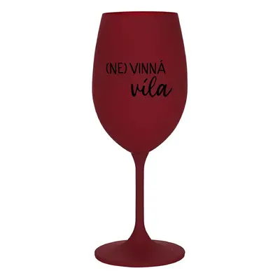 (NE)VINNÁ VÍLA - bordo sklenice na víno 350 ml