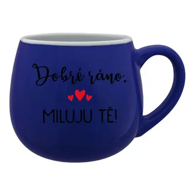 DOBRÉ RÁNO. MILUJU TĚ! - modrý keramický hrníček 300 ml