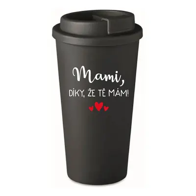 MAMI, DÍKY, ŽE TĚ MÁM! - černý termohrnek 475 ml