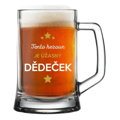 TENTO HEZOUN JE ÚŽASNÝ DĚDEČEK - pivní sklenička 0,5 l