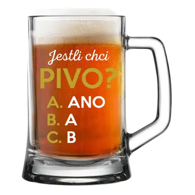 JESTLI CHCI PIVO? - pivní sklenička 0,5 l