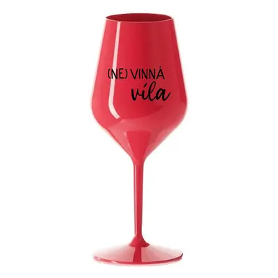 (NE)VINNÁ VÍLA - červená nerozbitná sklenice na víno 470 ml