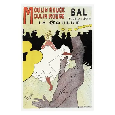 Obrazová reprodukce Poster for Moulin Rouge and La Goulue, Henri de Toulouse-Lautrec