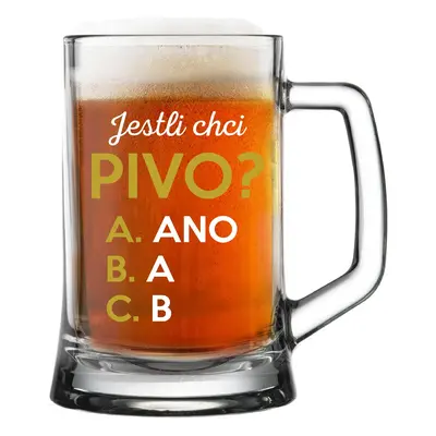 JESTLI CHCI PIVO? - pivní sklenice 0,5 l