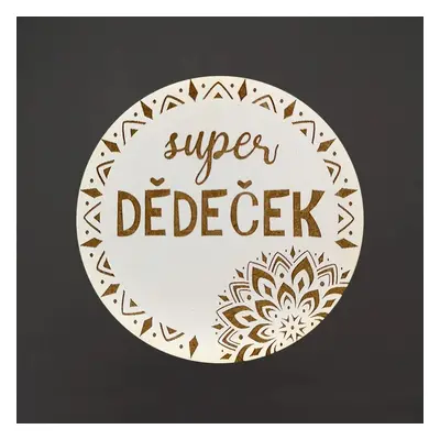 AMADEA Dřevěný podtácek kulatý text "super dědeček", průměr 10,5 cm, český výrobek