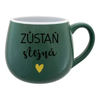 ZŮSTAŇ STEJNÁ - zelený keramický hrníček 300 ml