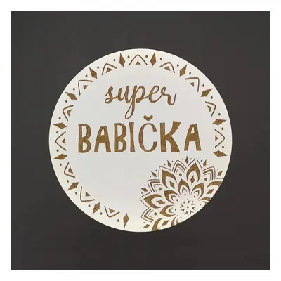 AMADEA Dřevěný podtácek kulatý text "super babička", průměr 10,5 cm, český výrobek