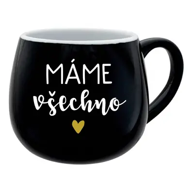 MÁME VŠECHNO - černý keramický hrníček 300 ml