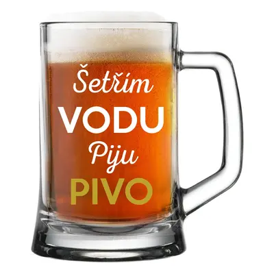 ŠETŘÍM VODU, PIJU PIVO - pivní sklenice 0,5 l