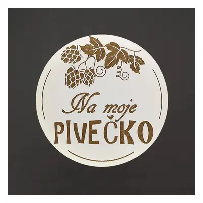 AMADEA Dřevěný podtácek kulatý Pivo text "na moje pivečko", průměr 10,5 cm, český výrobek