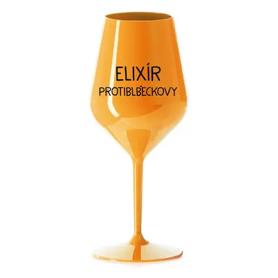 ELIXÍR PROTIBLBEČKOVÝ - oranžová nerozbitná sklenice na víno 470 ml