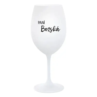 PANÍ BOŽSKÁ - bílá sklenice na víno 350 ml