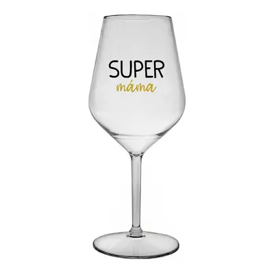 SUPER MÁMA - čirá nerozbitná sklenice na víno 470 ml